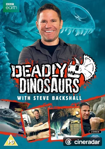 Deadly Dinosaurs with Steve Backshall