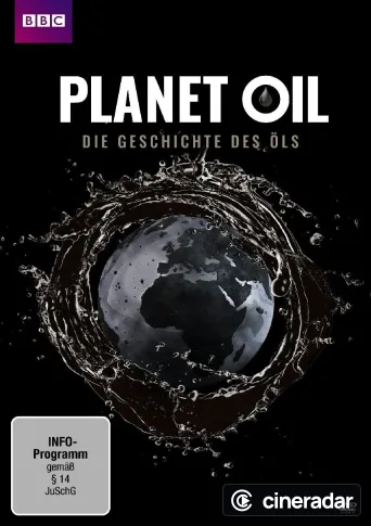 Planet Oil: The Treasure That Conquered the World