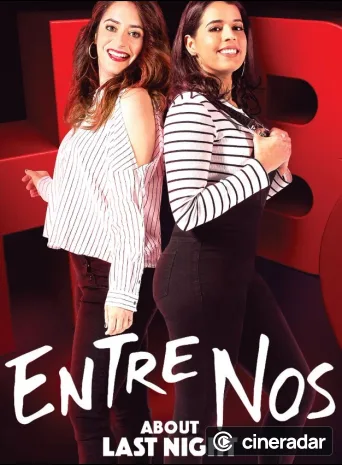 Entre Nos: About Last Night