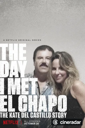 Cuando conocí al Chapo