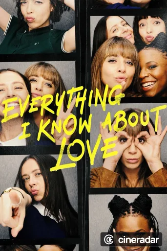 Everything I Know About Love