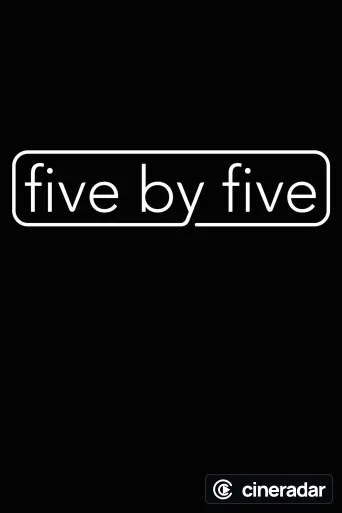 five by five