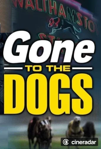 Gone to the Dogs