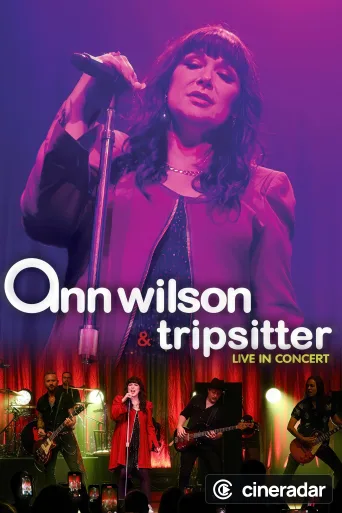 Ann Wilson & Tripsitter - Live in Concert