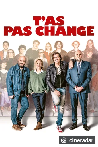 T'as pas changé