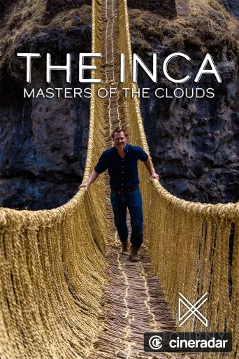 The Inca: Masters of the Clouds