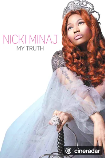 Nicki Minaj: My Truth