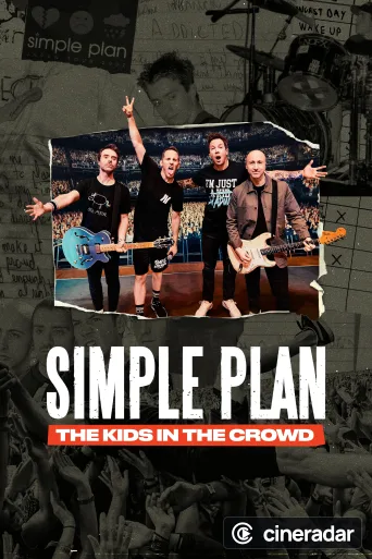 Simple Plan: The Kids in the Crowd