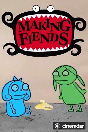 Making Fiends
