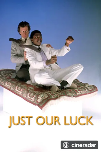 Just Our Luck