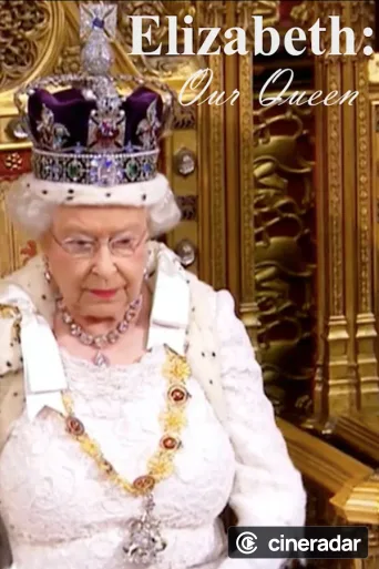 Elizabeth: Our Queen