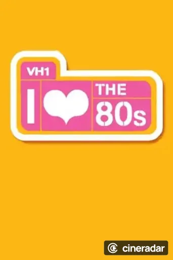 I Love the 80s