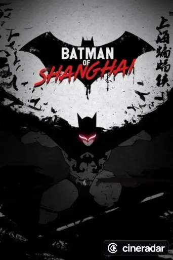 The Bat Man of Shanghai