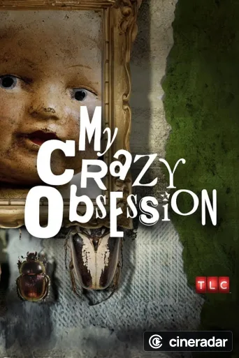 My Crazy Obsession
