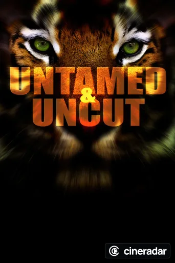 Untamed & Uncut
