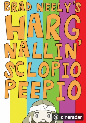 Brad Neely's Harg Nallin' Sclopio Peepio