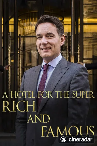 A Hotel for the Super Rich & Famous