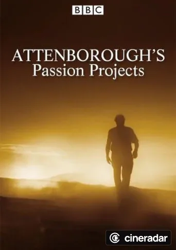Attenborough's Passion Projects