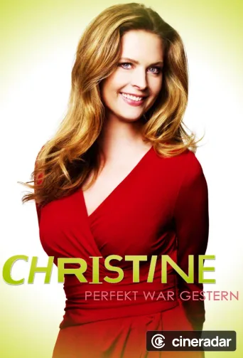 Christine. Perfekt war gestern!