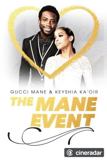 Gucci Mane & Keyshia Ka'oir: The Mane Event