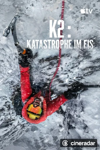 K2: Katastrophe im Eis