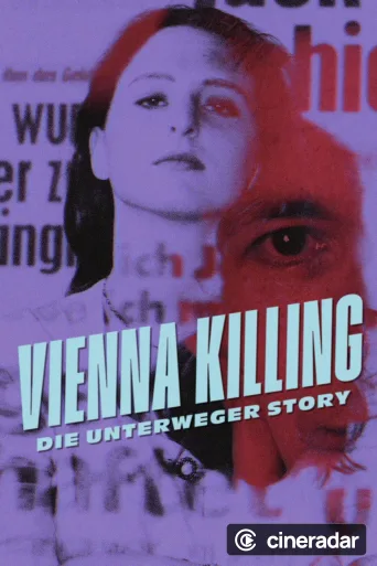 Vienna Killing: Die Unterweger Story
