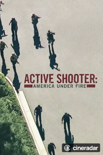 Active Shooter: America Under Fire