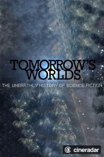 Tomorrow's Worlds: The Unearthly History of Science Fiction