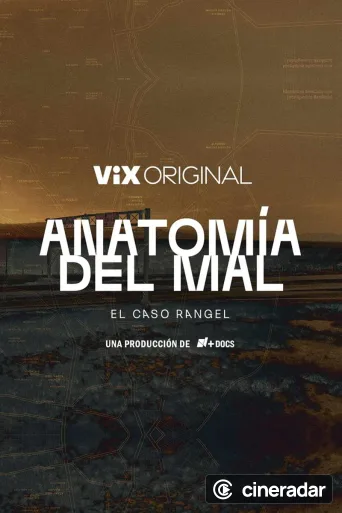 Anatomía del mal: El caso Rangel