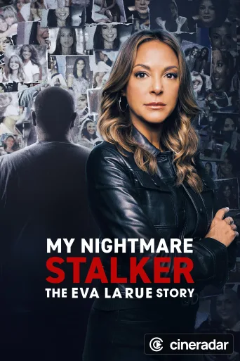 My Nightmare Stalker: The Eva LaRue Story