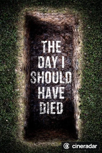 The Day I Should Have Died