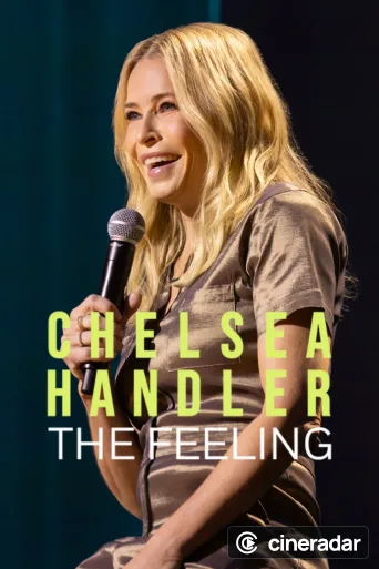 Chelsea Handler: The Feeling