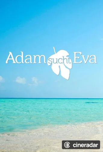 Adam sucht Eva - Gestrandet im Paradies