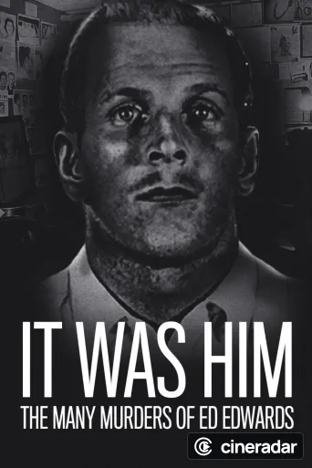It Was Him: The Many Murders of Ed Edwards