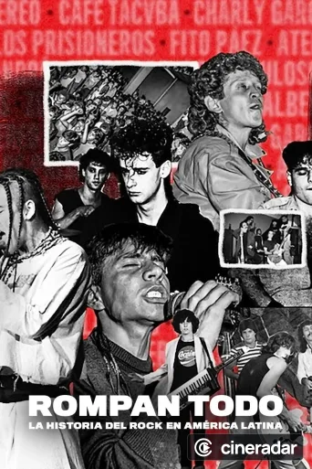 Rompan Todo: la storia del rock in America Latina