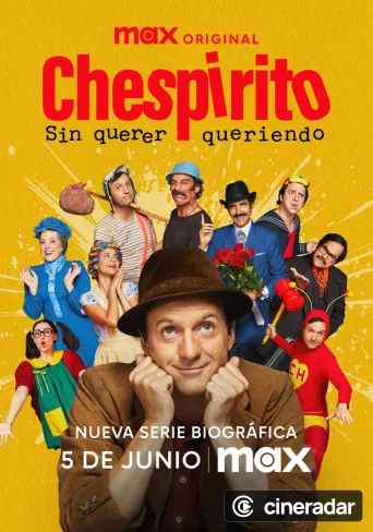 Chespirito: Sin querer queriendo