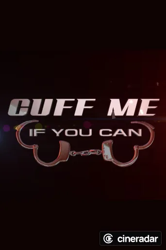 Cuff Me If You Can