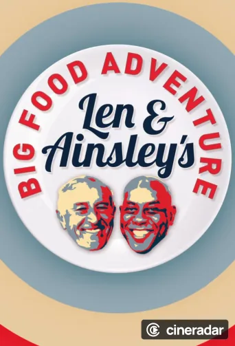 Len and Ainsley's Big Food Adventure