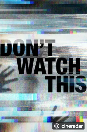 Don't Watch This