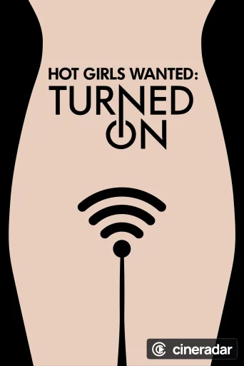 Hot Girls Wanted: Turned On