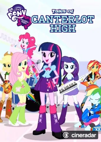 Cuentos de Canterlot High: MLP Equestria Girls
