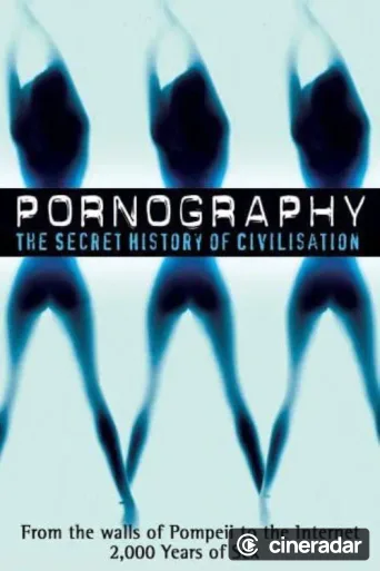 Pornography: The Secret History Of Civilization