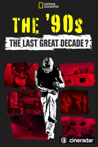 The '90s: The Last Great Decade?