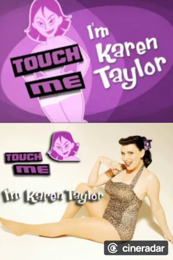 Touch Me, I'm Karen Taylor