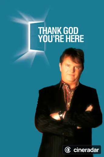 Thank God You're Here
