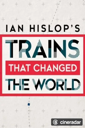Ian Hislop's Trains That Changed the World