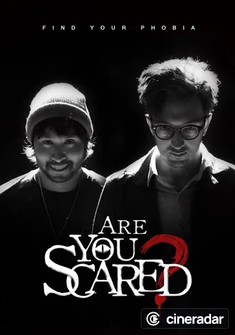 Are You Scared?