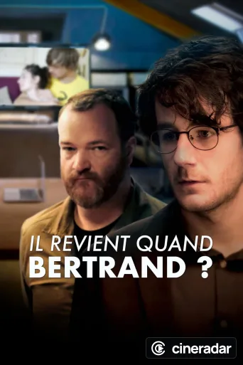 Il revient quand Bertrand ?