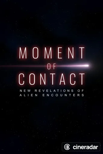 Moment of Contact: New Revelations of Alien Encounters