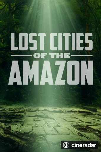 Lost Cities of the Amazon